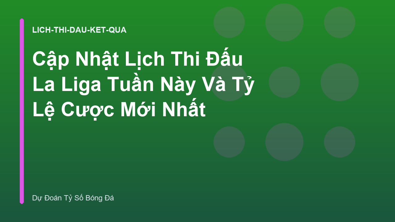 Read more about the article Cập Nhật Lịch Thi Đấu La Liga Tuần Này Và Tỷ Lệ Cược Mới Nhất