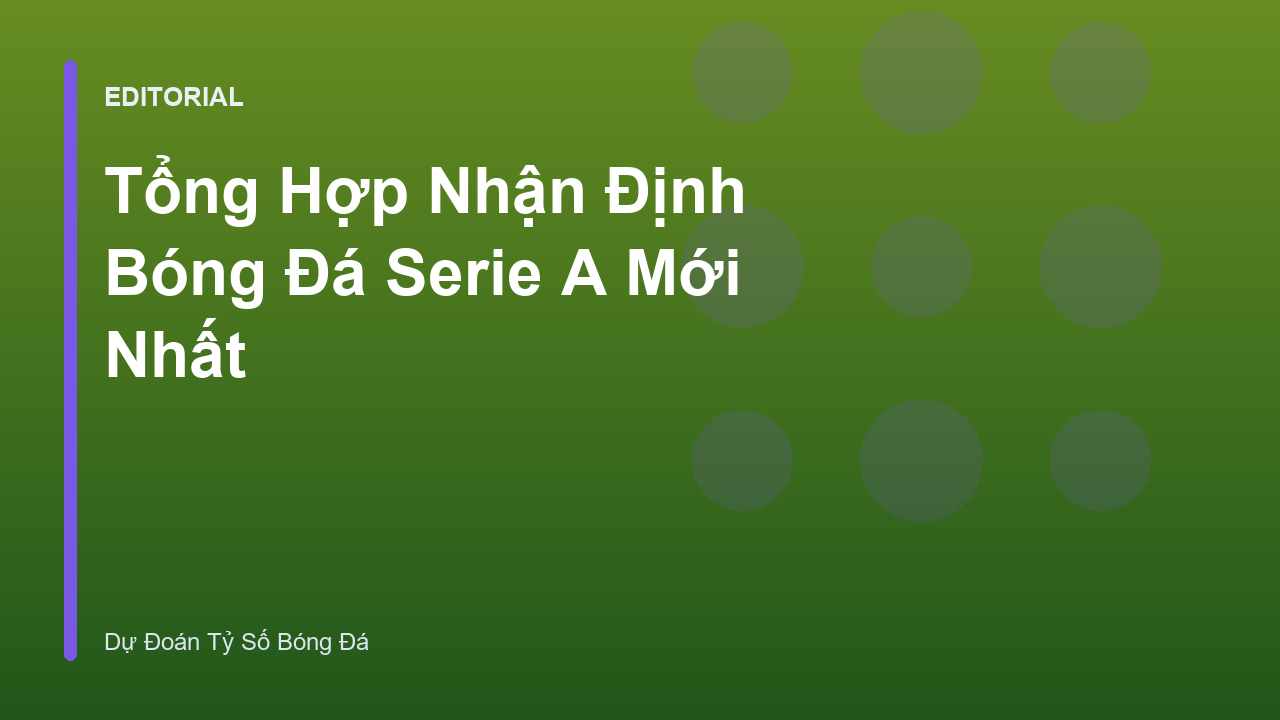 Nhận định bóng đá Serie A chuyên sâu